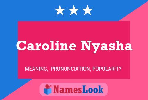 Affiche de nom Caroline Nyasha