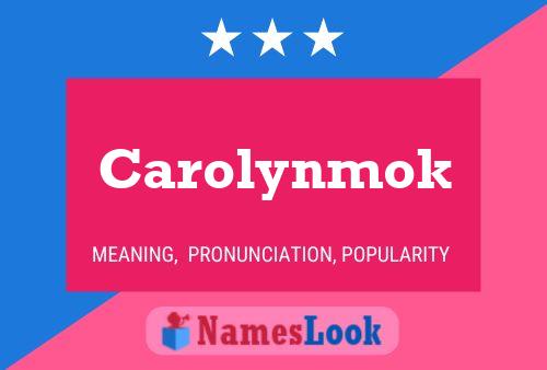 Affiche de nom Carolynmok