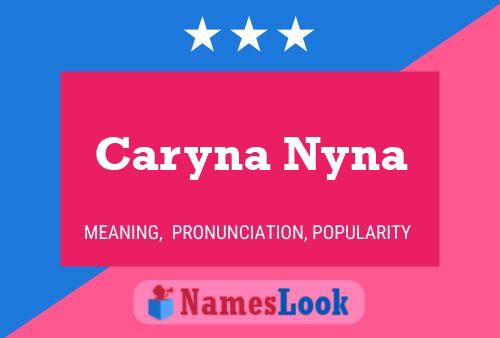 Affiche de nom Caryna Nyna