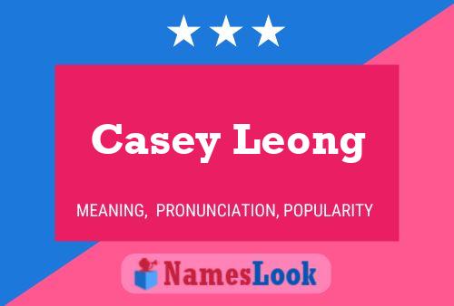 Affiche de nom Casey Leong