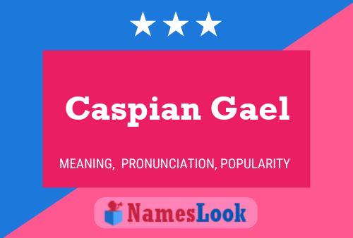 Affiche de nom Caspian Gael