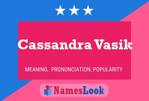 Affiche de nom Cassandra Vasik