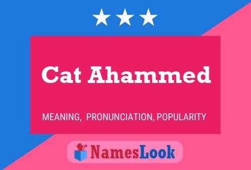 Affiche de nom Cat Ahammed