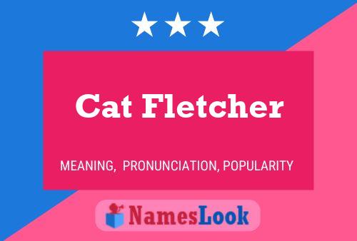 Affiche de nom Cat Fletcher