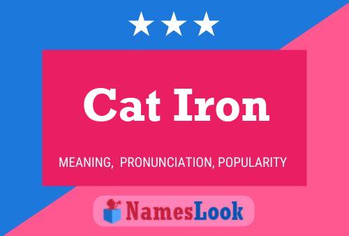 Affiche de nom Cat Iron