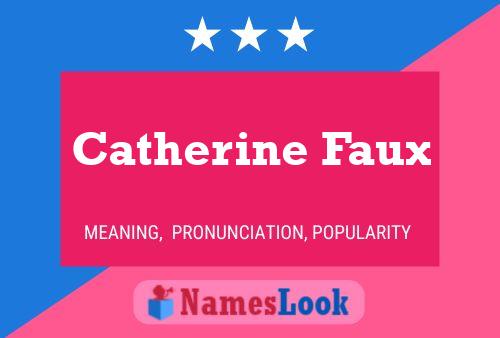 Affiche de nom Catherine Faux