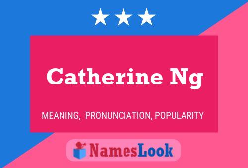 Affiche de nom Catherine Ng