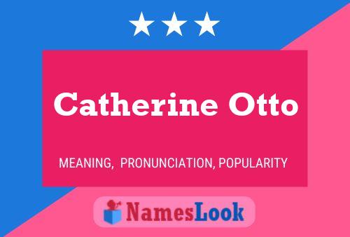 Affiche de nom Catherine Otto