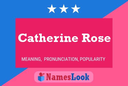 Affiche de nom Catherine Rose