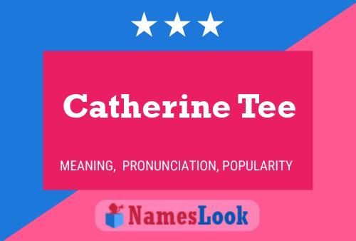 Affiche de nom Catherine Tee