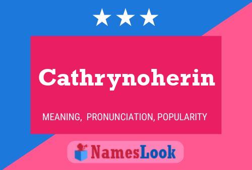 Affiche de nom Cathrynoherin