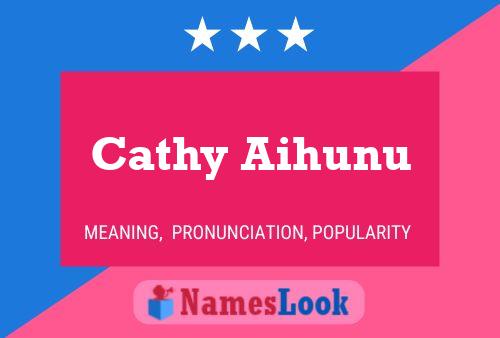 Affiche de nom Cathy Aihunu