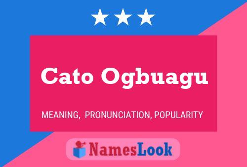 Affiche de nom Cato Ogbuagu