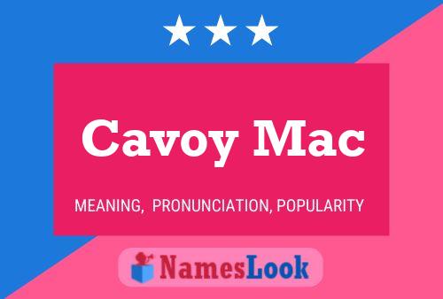 Affiche de nom Cavoy Mac