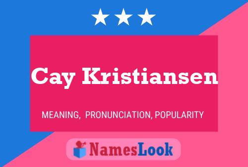 Affiche de nom Cay Kristiansen