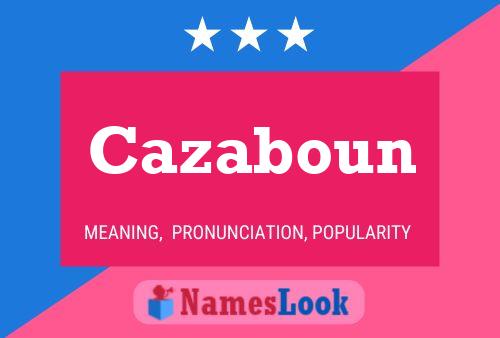 Affiche de nom Cazaboun