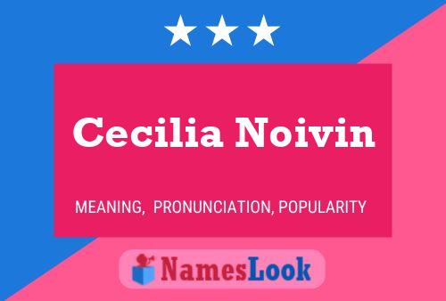 Affiche de nom Cecilia Noivin