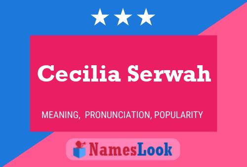 Affiche de nom Cecilia Serwah