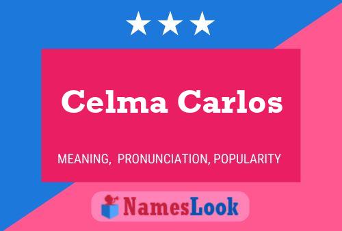 Affiche de nom Celma Carlos