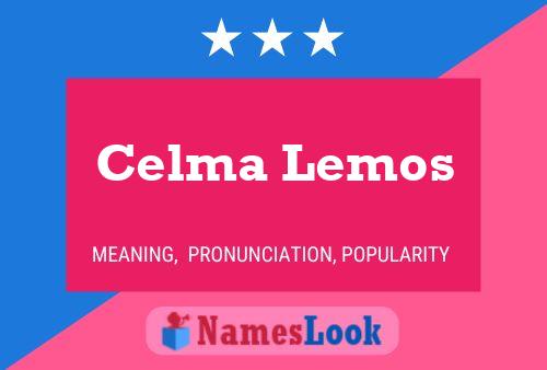 Affiche de nom Celma Lemos