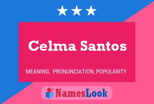 Affiche de nom Celma Santos