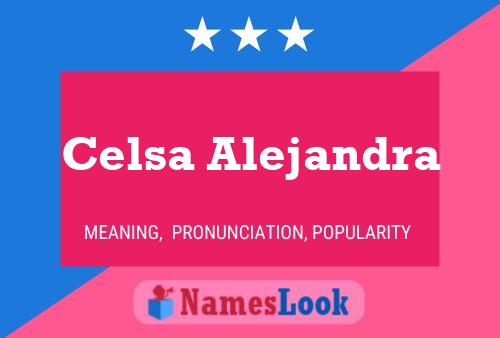 Affiche de nom Celsa Alejandra