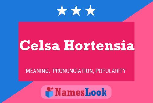 Affiche de nom Celsa Hortensia