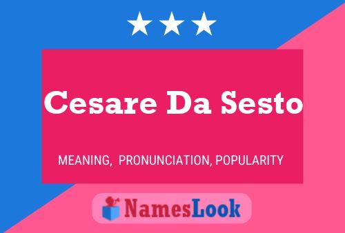 Affiche de nom Cesare Da Sesto