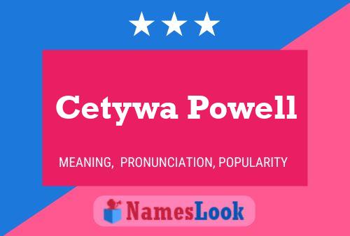 Affiche de nom Cetywa Powell