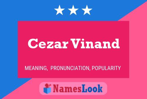 Affiche de nom Cezar Vinand