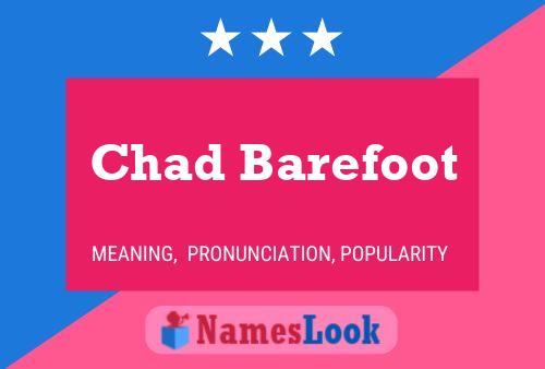 Affiche de nom Chad Barefoot