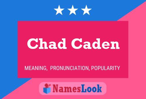 Affiche de nom Chad Caden