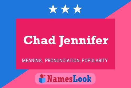 Affiche de nom Chad Jennifer