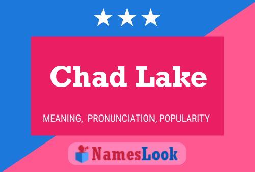 Affiche de nom Chad Lake