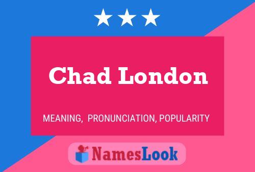 Affiche de nom Chad London