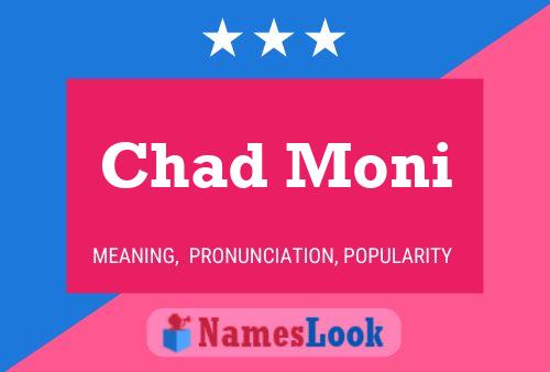 Affiche de nom Chad Moni