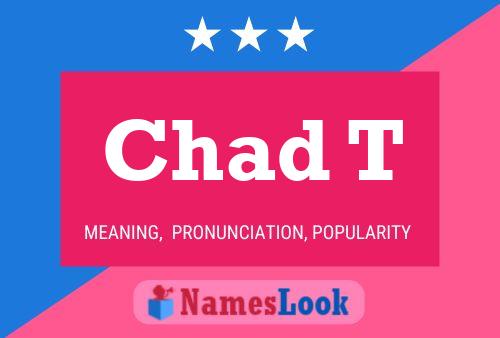 Affiche de nom Chad T