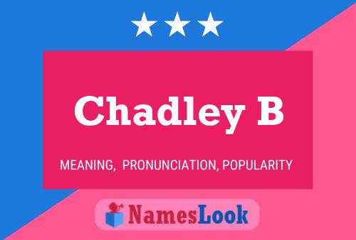 Affiche de nom Chadley B