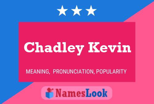 Affiche de nom Chadley Kevin