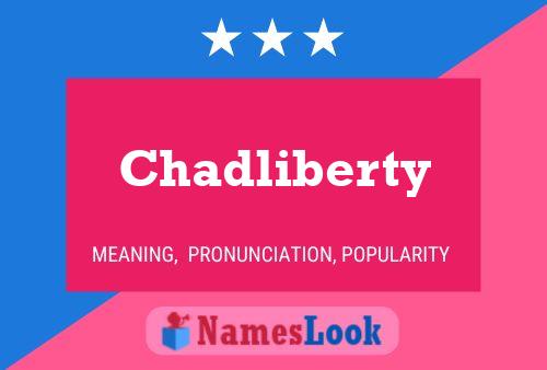 Affiche de nom Chadliberty