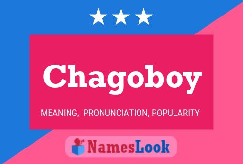 Affiche de nom Chagoboy