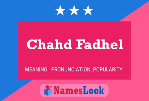 Affiche de nom Chahd Fadhel