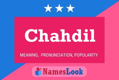 Affiche de nom Chahdil