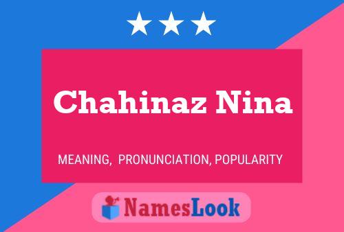 Affiche de nom Chahinaz Nina