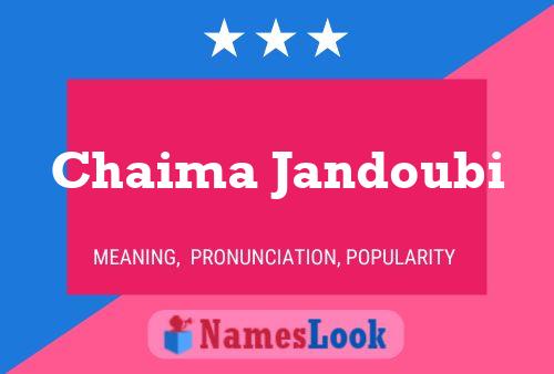 Affiche de nom Chaima Jandoubi