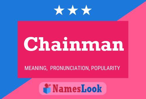 Affiche de nom Chainman