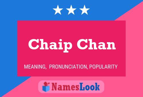 Affiche de nom Chaip Chan