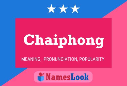 Affiche de nom Chaiphong