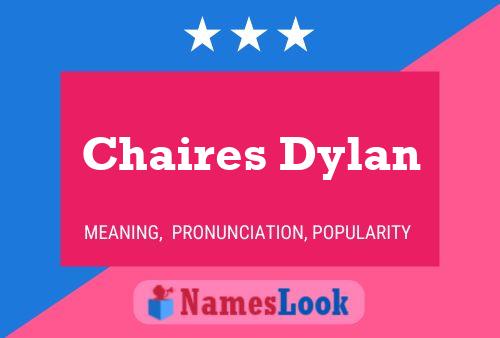 Affiche de nom Chaires Dylan