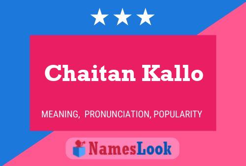 Affiche de nom Chaitan Kallo